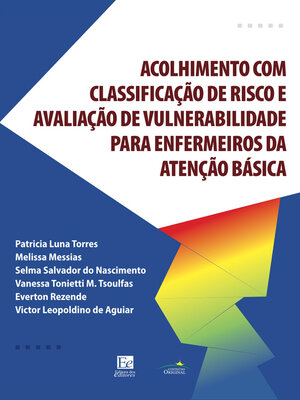 cover image of Guia de acolhimento com classificação de risco e avaliação de vulnerabilidades para enfermeiros da atenção básica